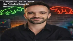 Estratégias Para Lidar Com Derrotas: Guia Prático Para Renovar Sua Mentalidade