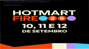 Hotmart FIRE 2026: Dossiê Completo do Festival Digital