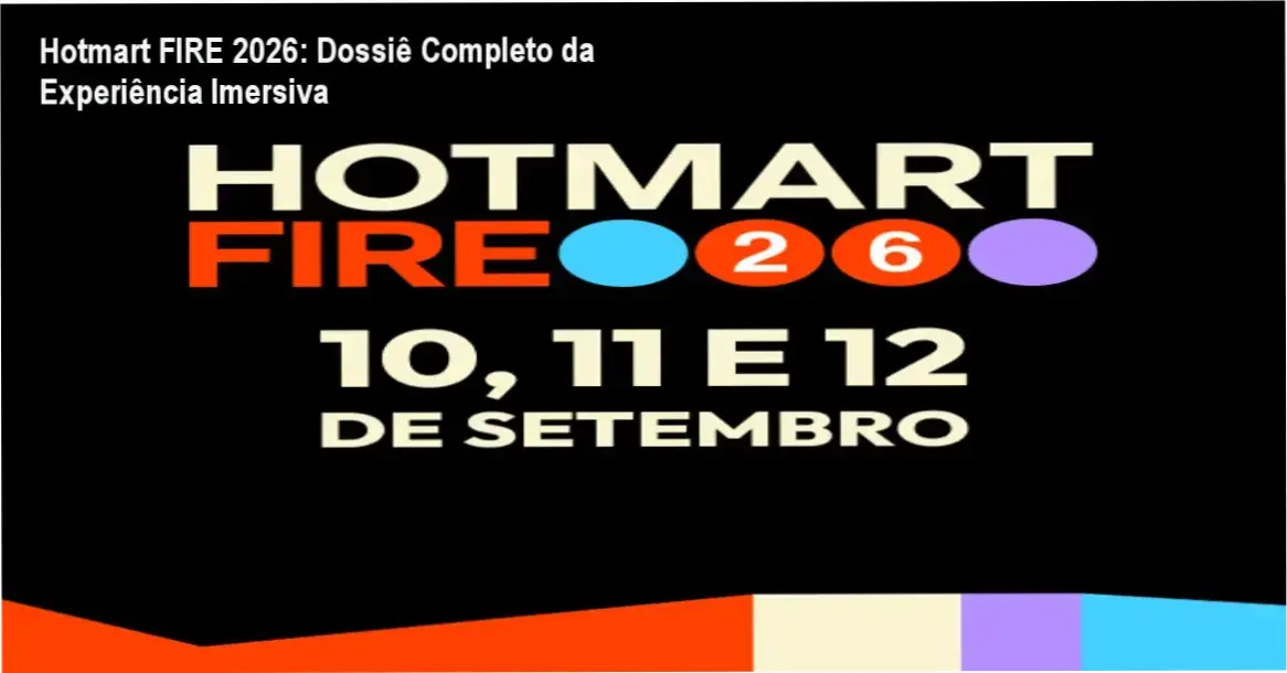 Hotmart FIRE 2026 bastidores e funcionamento do festival digital