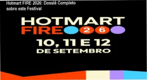 Hotmart FIRE 2026: Dossiê Completo sobre este Festival