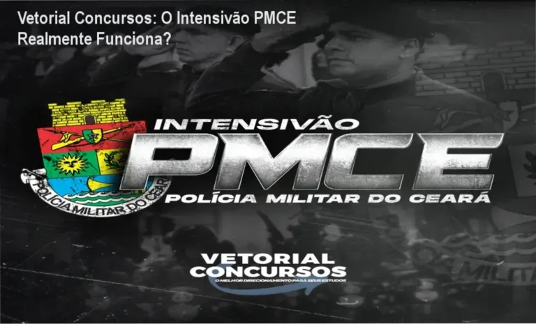 Vetorial Concursos: O Intensivão PMCE Realmente Funciona?