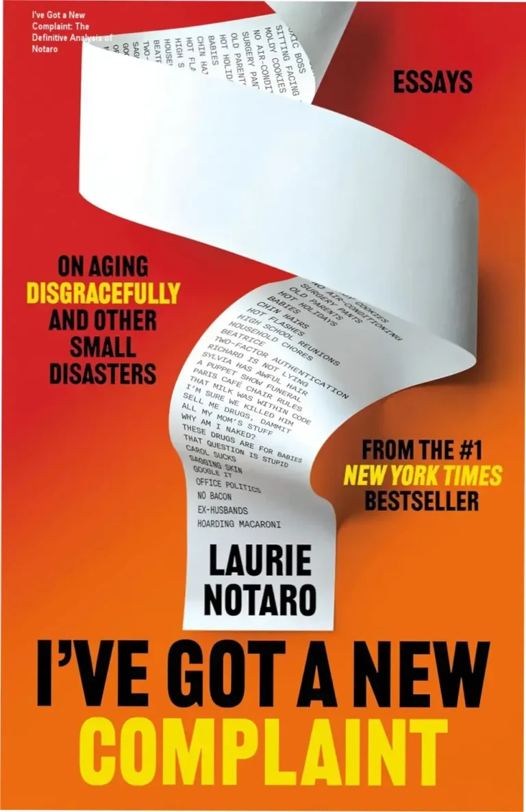 Ebook cover of I've Got a New Complaint by Laurie Notaro focusing on the absurdities of aging