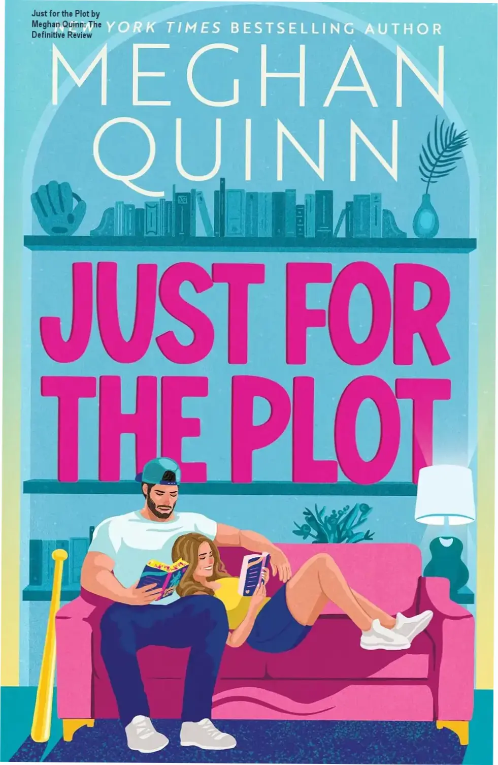 Cover art and digital edition of Just for the Plot by Meghan Quinn