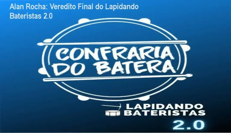 Alan Rocha: Veredito Final do Lapidando Bateristas 2.0