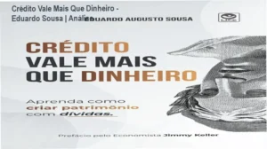 Crédito Vale Mais Que Dinheiro – Eduardo Sousa | Análise