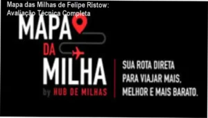 Mapa das Milhas de Felipe Ristow mostrando bastidores e funcionamento da plataforma de milhas