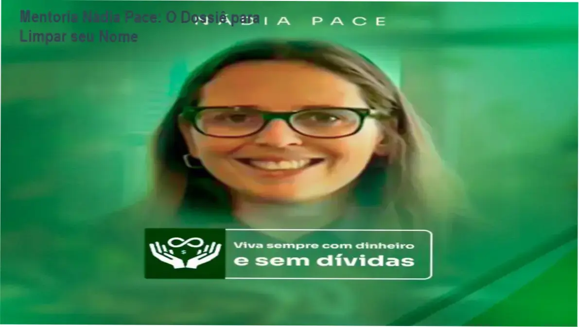 Mentoria Nádia Pace detalhando estratégias de recuperação de crédito e organização financeira