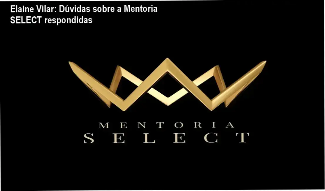 Mentoria SELECT de Elaine Vilar: bastidores do funcionamento e visão interna