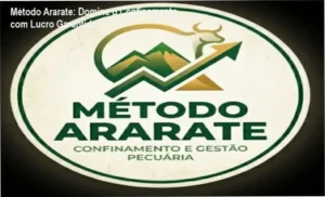 Ação prática com o Método Ararate: Técnica de gestão em confinamento bovino com ferramentas de control e suporte profissional