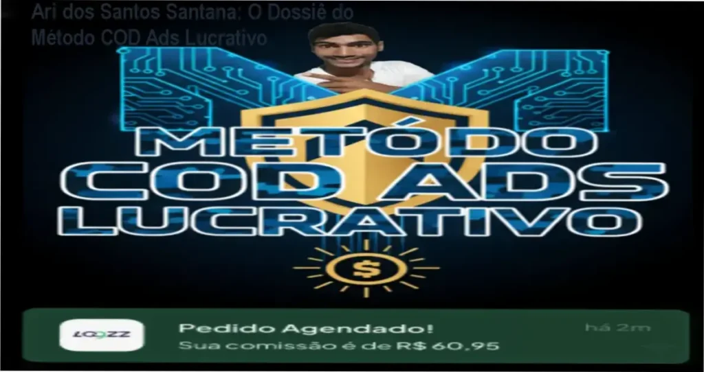 Ari dos Santos Santana: O Dossiê do Método COD Ads Lucrativo
