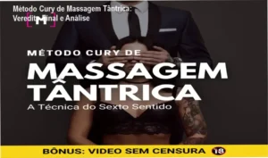Método Cury de Massagem Tântrica da Massagens Delivery: visão interna do curso e funcionamento do Protocolo Renssyg