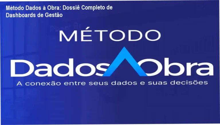 Método Dados à Obra: Dossiê Completo de Dashboards de Gestão