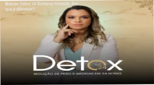 Método Detox 24 Stefanne Holanda - Bastidores do protocolo de desintoxicação corporal para profissionais