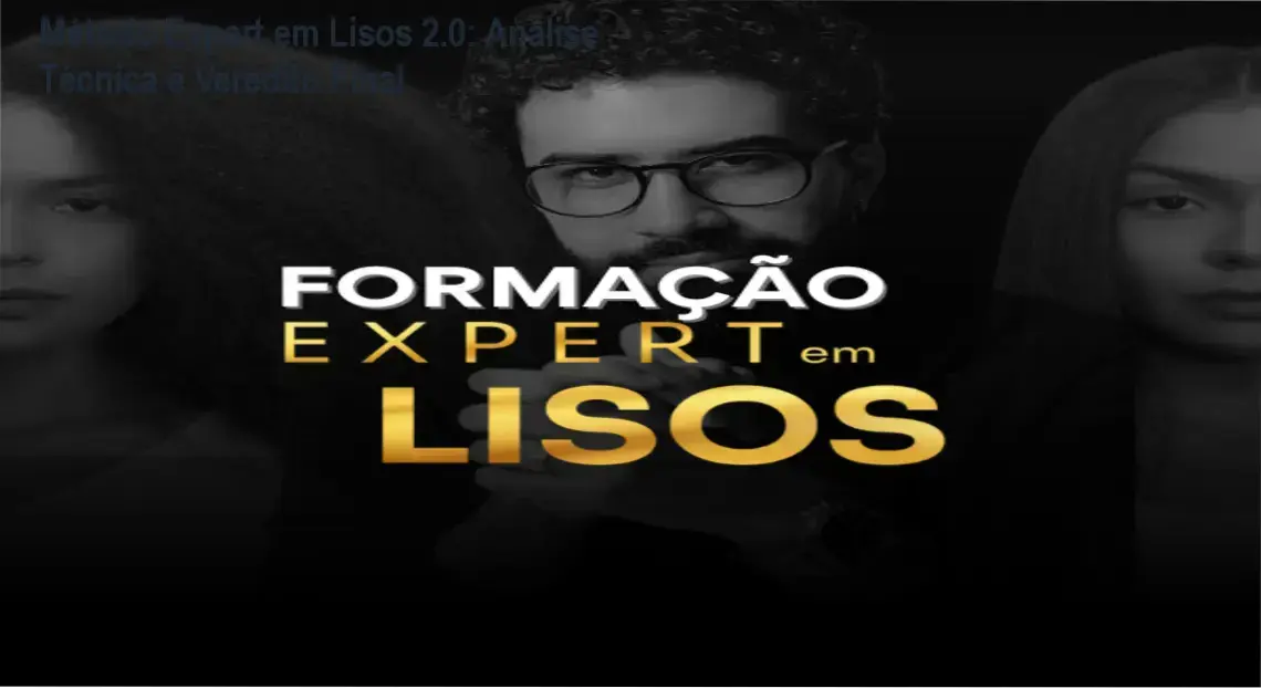 Método Expert em Lisos 2.0 Matheus Lucena bastidores funcionamento visão interna módulos curso alisamento