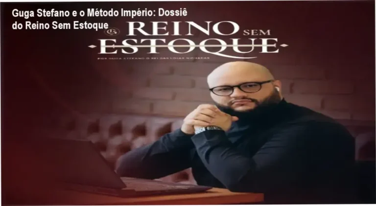 Guga Stefano e o Método Império: Dossiê do Reino Sem Estoque