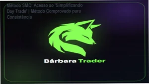 Método SMC: Acesso ao ‘Simplificando Day Trade’ | Método Comprovado para Consistência