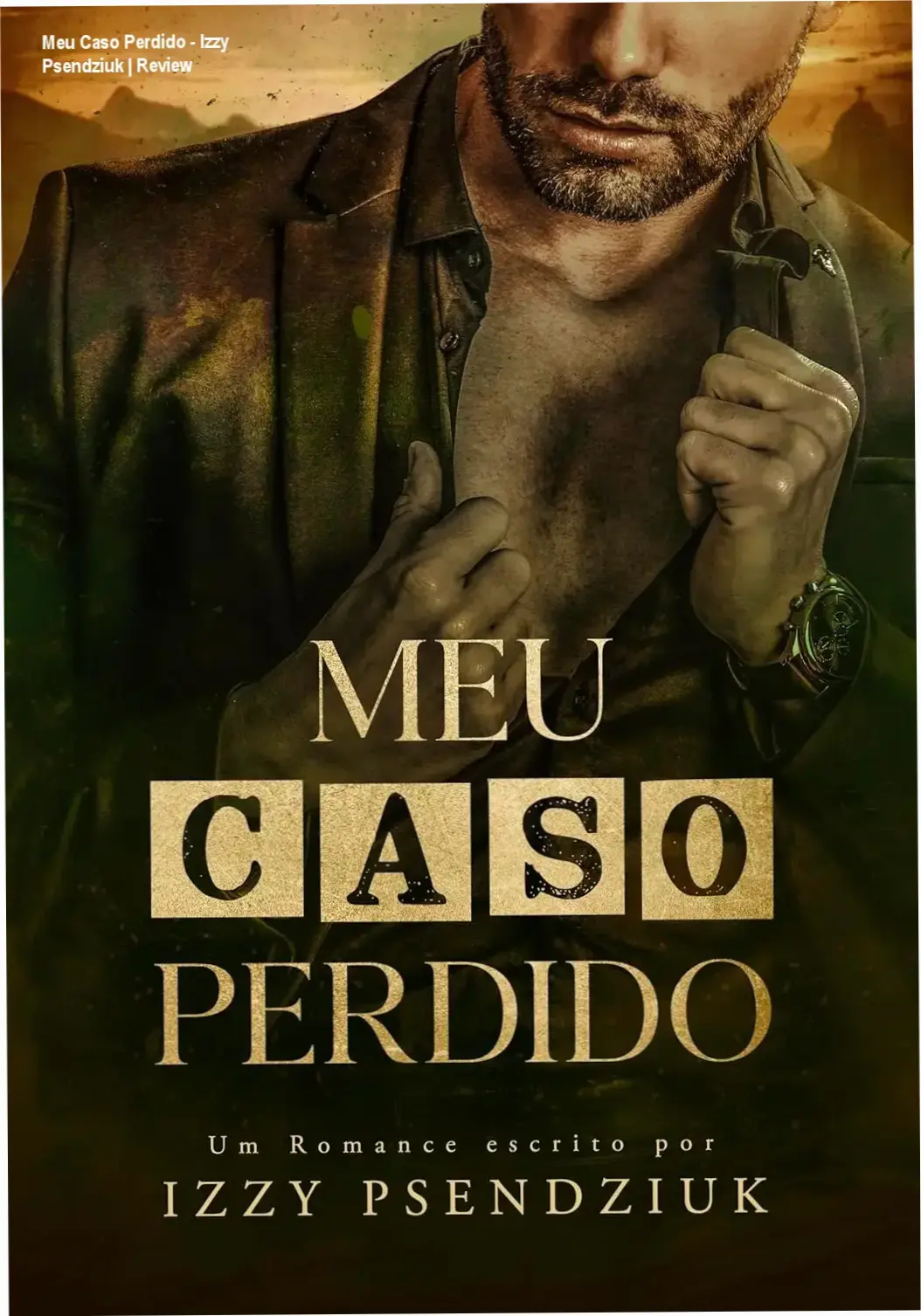 Capa do ebook Meu Caso Perdido de Izzy Psendziuk