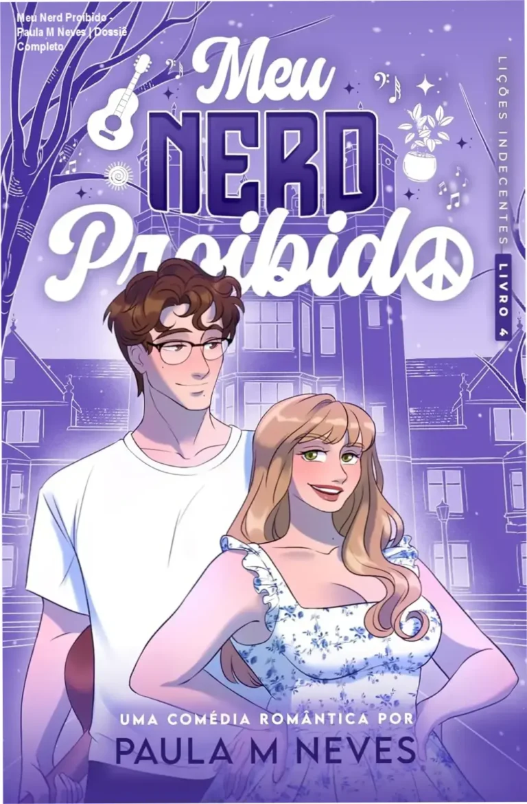 Meu Nerd Proibido – Paula M Neves | Dossiê Completo