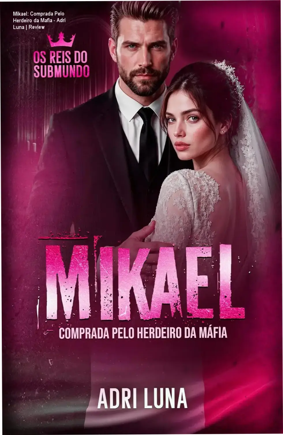 Capa do eBook Mikael: Comprada Pelo Herdeiro da Mafia de Adri Luna