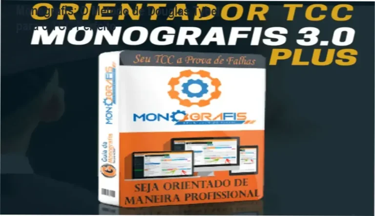 Monografis: O Método de Douglas Tybel para o TCC Perfeito