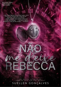 Capa do eBook Não me deixe, Rebecca de Suellen Gonçalves de Abreu Silva