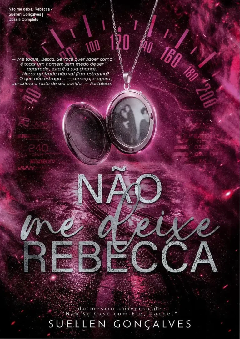Não me deixe, Rebecca – Suellen Gonçalves | Dossiê Completo