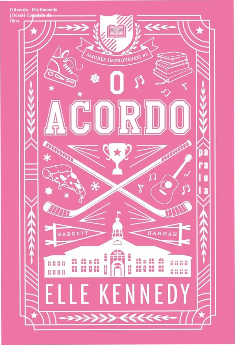 O Acordo – Elle Kennedy | Dossiê Completo da Obra