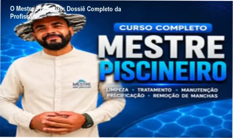 O Mestre Piscineiro: Dossiê Completo da Profissão