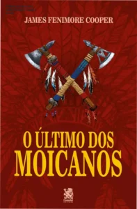 Capa do livro O Último dos Moicanos de James Fenimore Cooper ambientada nas florestas da América do Norte