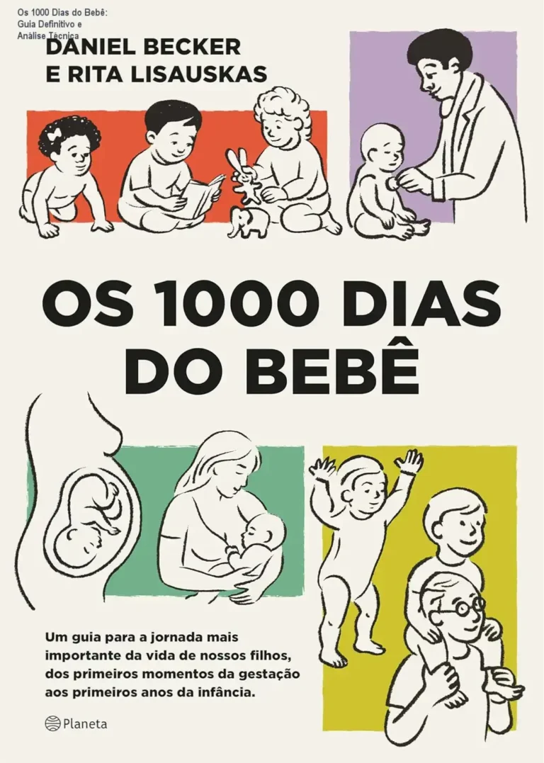 Os 1000 Dias do Bebê: Guia Definitivo e Análise Técnica
