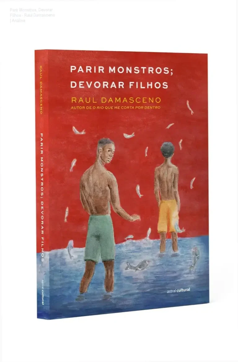 Parir Monstros, Devorar Filhos – Raul Damasceno | Análise