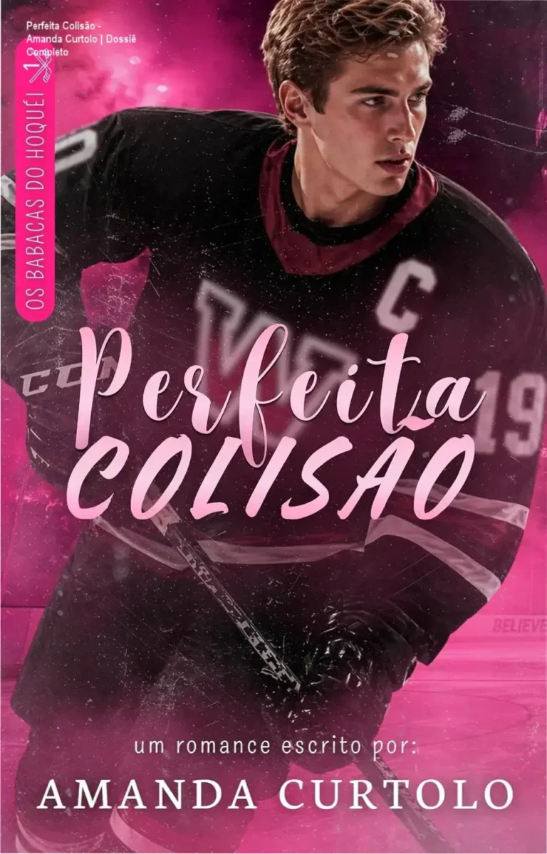 Perfeita Colisão – Amanda Curtolo | Dossiê Completo