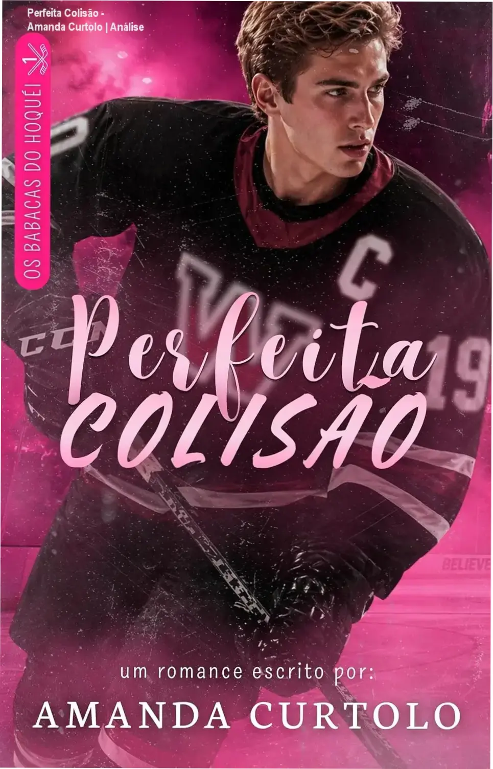 Capa do ebook Perfeita Colisão de Amanda Curtolo, romance new adult hóquei enemies to lovers