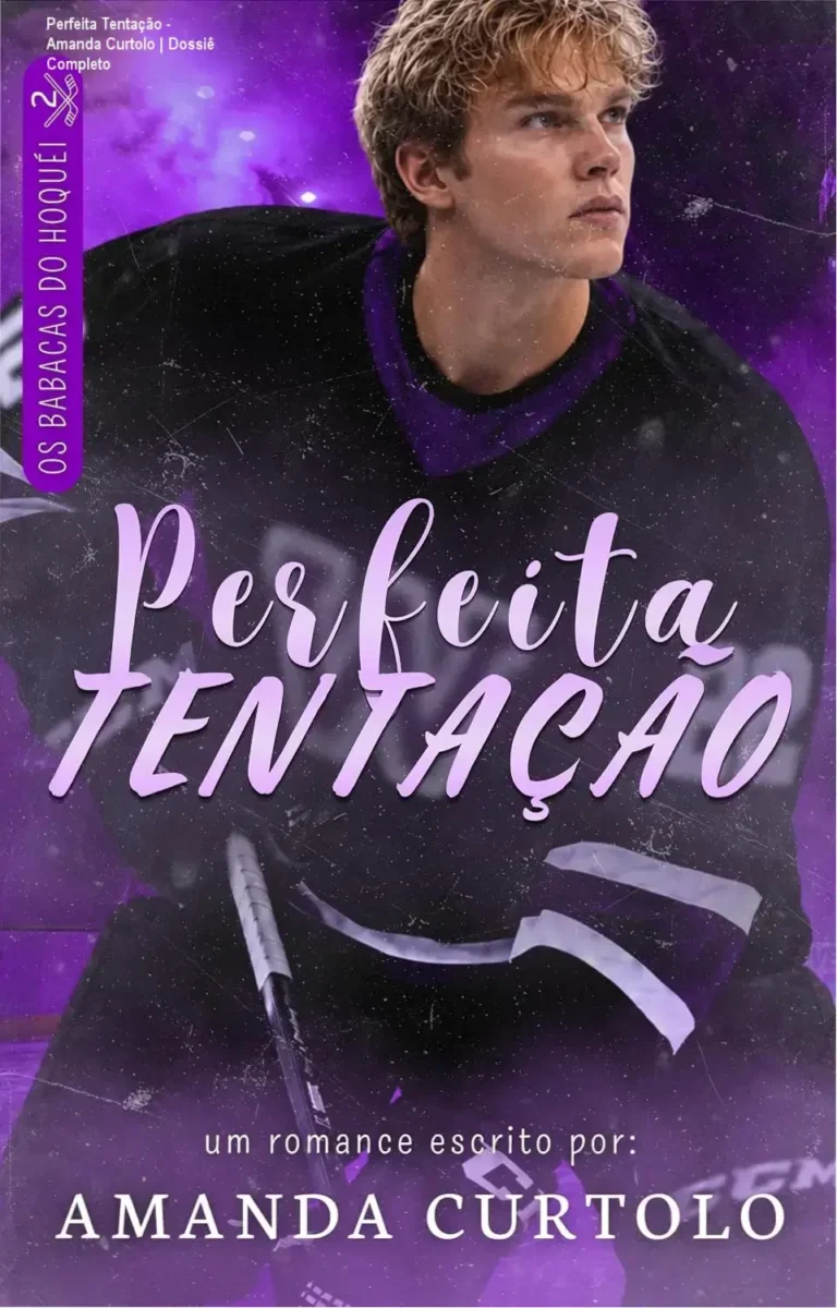 Perfeita Tentação – Amanda Curtolo | Dossiê Completo
