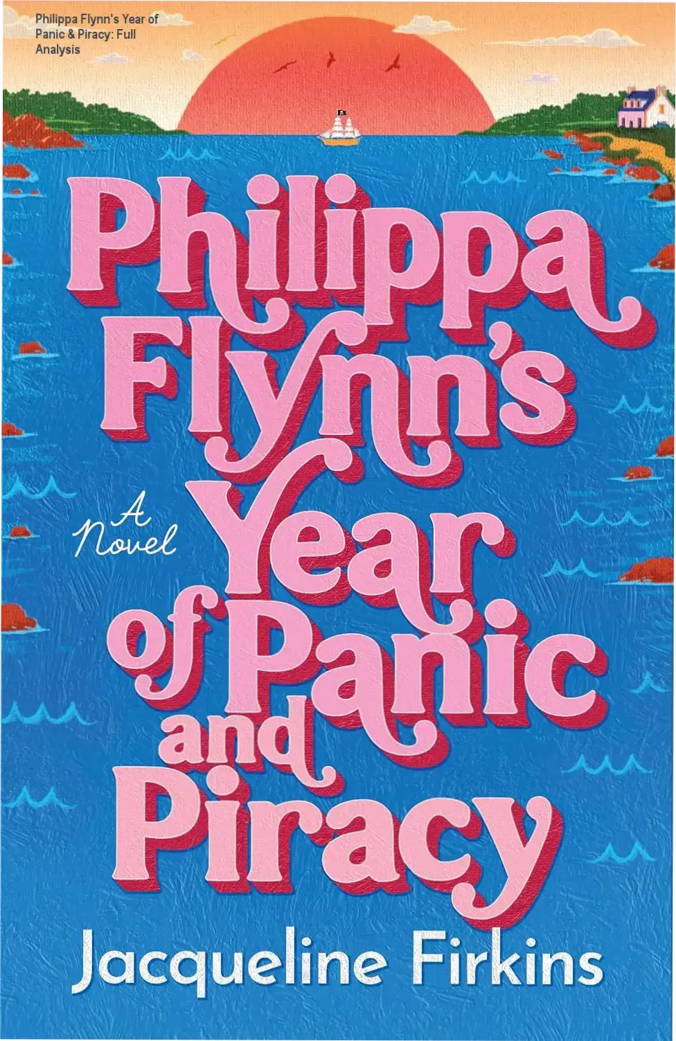 Cover of Philippa Flynn's Year of Panic and Piracy Kindle edition showing seaside house and pirate theme