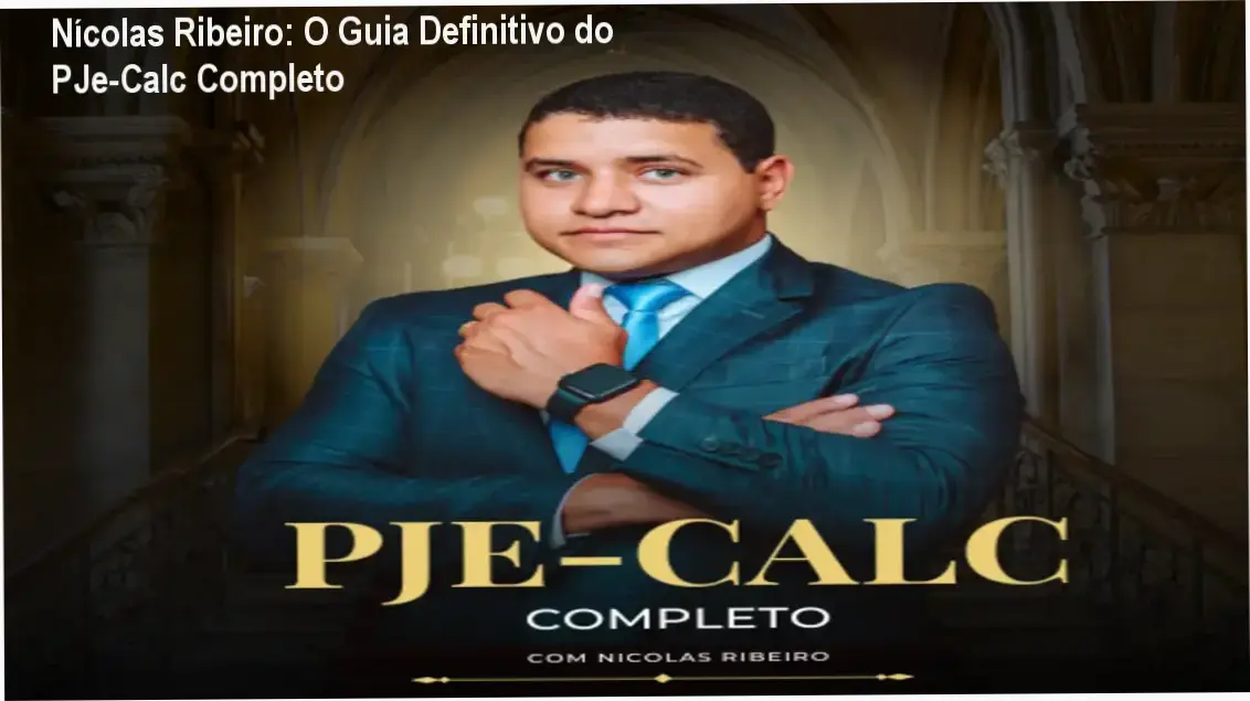 Interface de aprendizado do PJe-Calc Completo de Nícolas Ribeiro em dispositivo digital