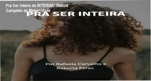 Interface do curso Pra Ser Inteira da comunidade INTEIRAS revelando bastidores e funcionamento da plataforma