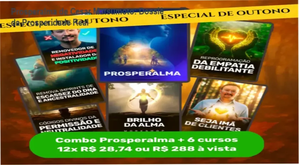Prosperalma de Cesar Matsumoto: Dossiê da Prosperidade Real