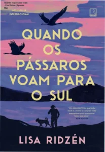 Capa do livro Quando os Passaros Voam de Lisa Ridzén em fundo minimalista sueco com reflexo d'água e figura solitária