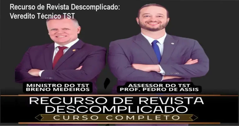 Curso Recurso de Revista Descomplicado com foco na visão interna do TST para advogados