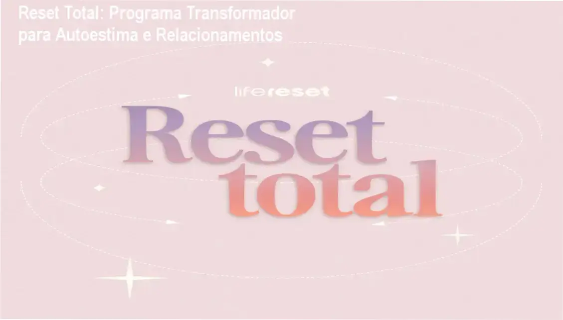 Curso online Reset Total com materiais e suporte exclusivo