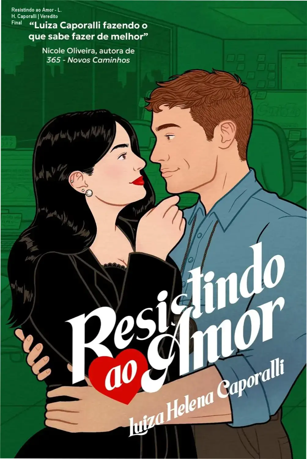 Capa do ebook Resistindo ao Amor de Luiza Helena Caporalli com elementos de romance e suspense
