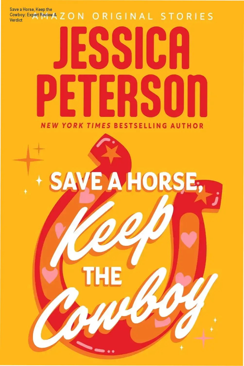 Cover of Save a Horse Keep the Cowboy ebook by Jessica Peterson showing cowboy romance theme