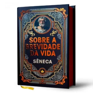 Livro Sobre a Brevidade da Vida de Sêneca em edição especial capa dura com acabamento premium.