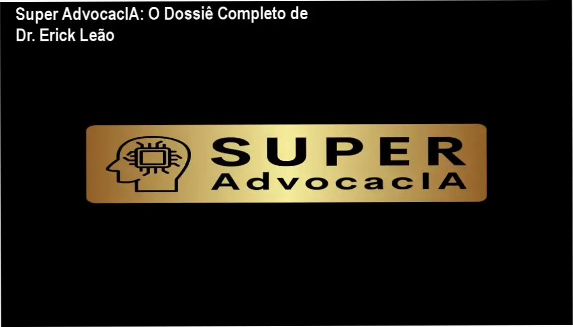 Interface do ecossistema Super AdvocacIA do Dr. Erick Leão em funcionamento
