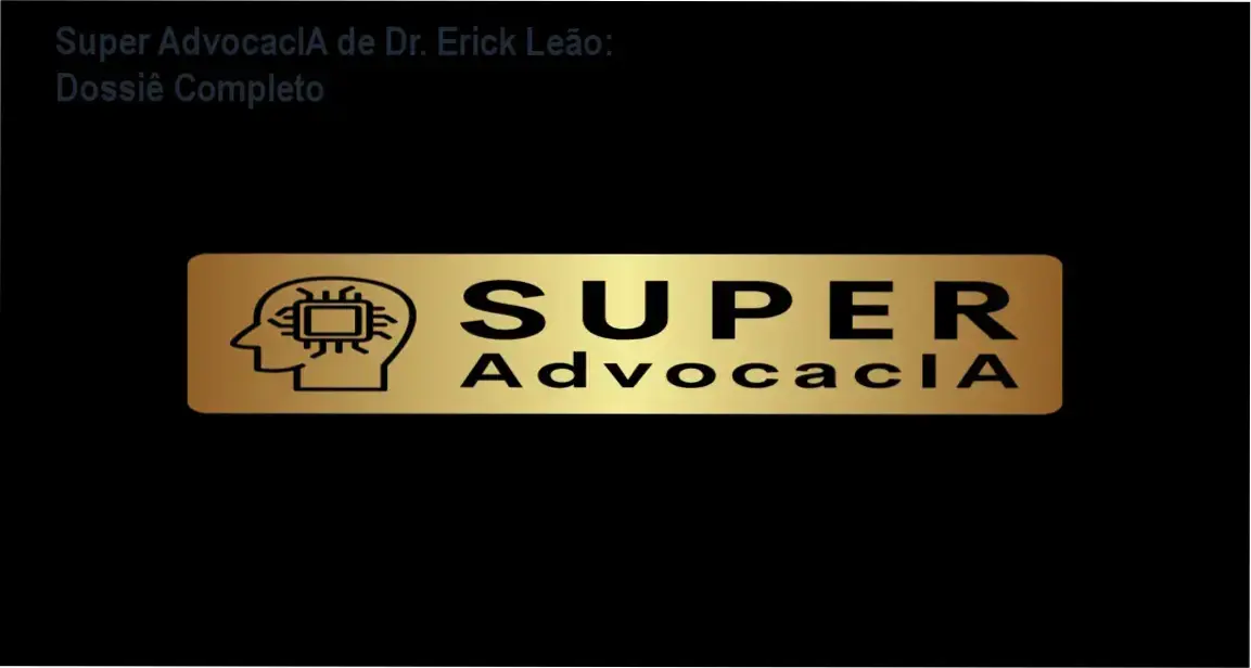 Interface do ecossistema Super AdvocacIA do Dr. Erick Leão em funcionamento