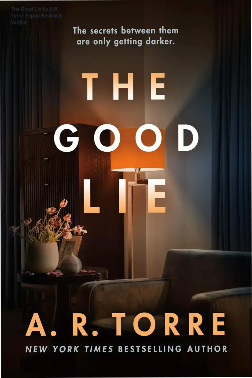 Kindle edition cover of The Good Lie by A.R. Torre, a psychological thriller featuring the Bloody Heart Killer investigation.