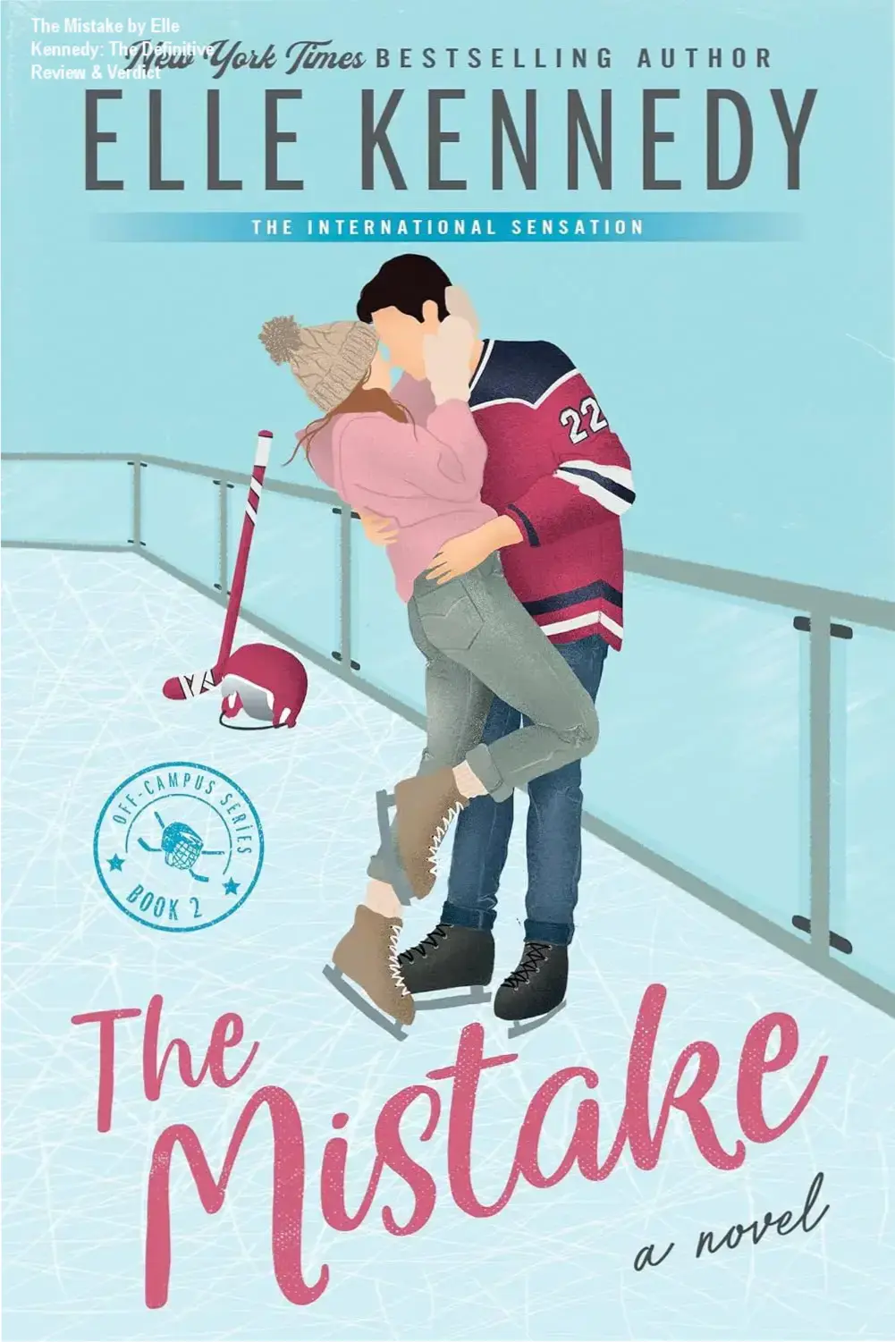 The Mistake by Elle Kennedy book cover for Off-Campus series