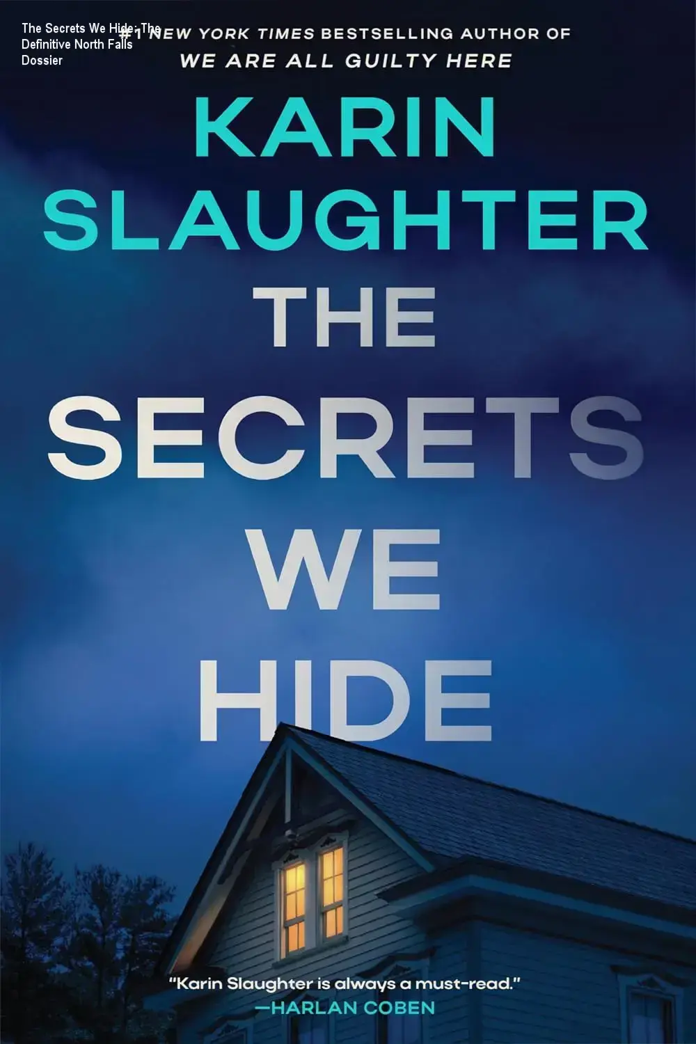 Book cover of The Secrets We Hide by Karin Slaughter, a North Falls thriller