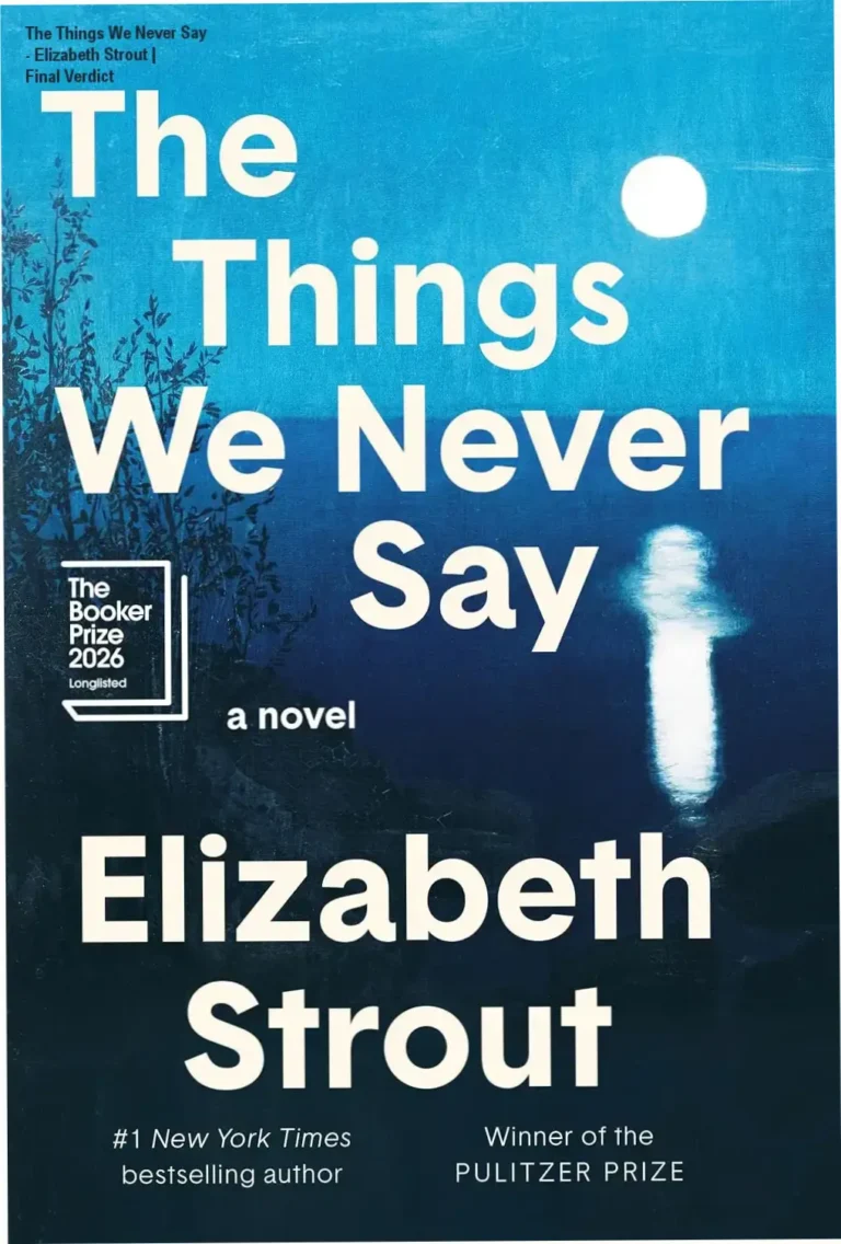 The Things We Never Say novel by Elizabeth Strout digital and print editions